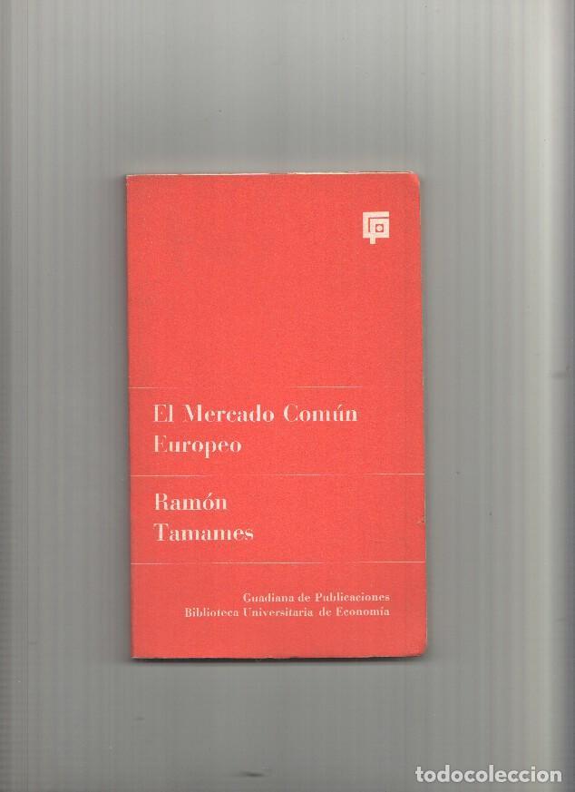 Libros: El Mercado Comun Europeo - Ramon Tamames - Foto 1
