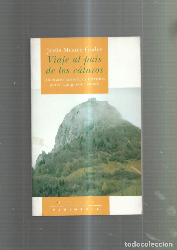 Libros: Viaje al pais de los cataros - Jesus Mestre Godes