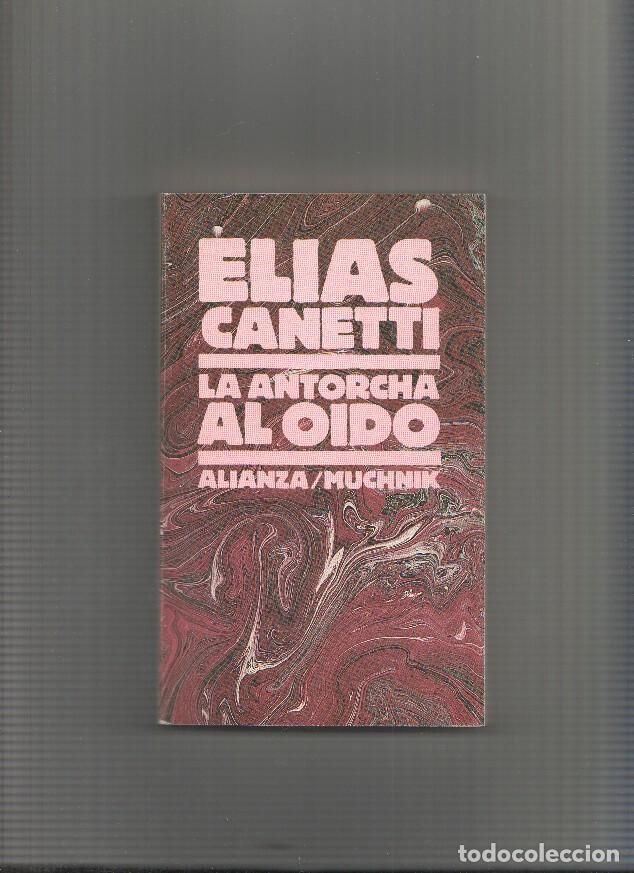 Libros: La antorcha al oido - Elias Canetti - Foto 1