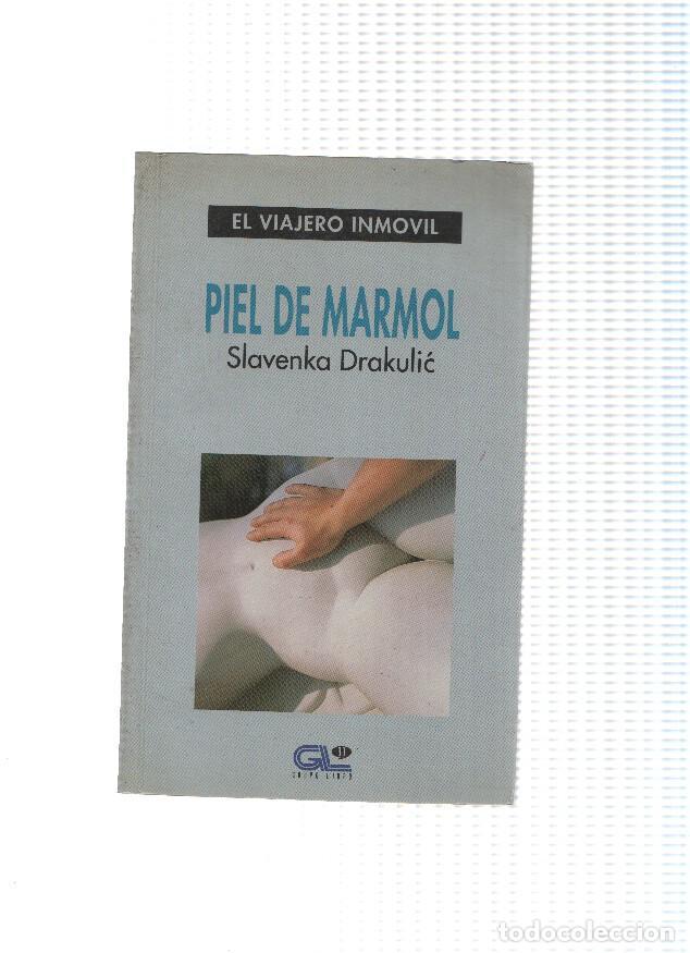 books: Coleccion El Viajero Inmovil: Piel de marmol - Slavenka Drakulic