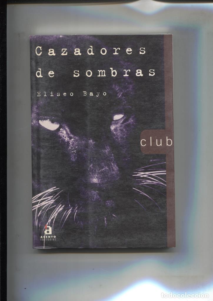 B&uuml;cher: Cazadores de sombras - Eliseo Bayo