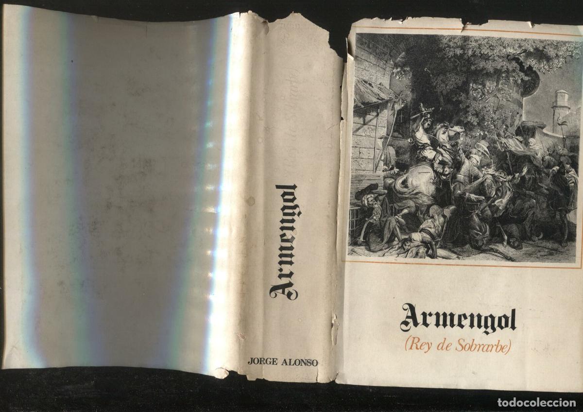 Livros em segunda m&atilde;o: Armengol ( Rey de Sobrarbe ) (sobrecubierta mal estado) - Jorge Alonso