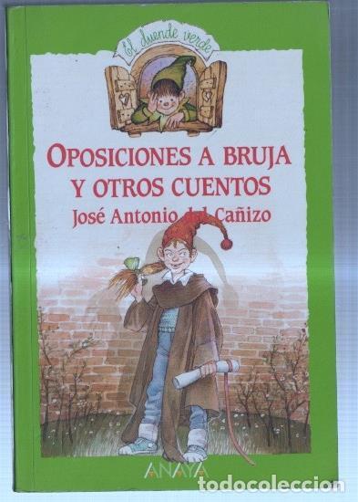 B&uuml;cher: Coleccion el duende verde numero 03: Oposiciones a bruja y otros cuentos - Jose Antonio del Ca&ntilde;izo