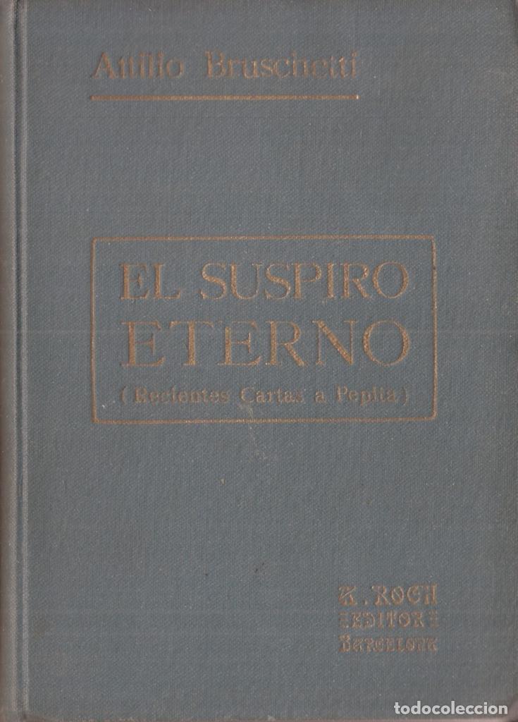 books: El suspiro eterno (recientes cartas a pepita) - Attilio Bruschetti