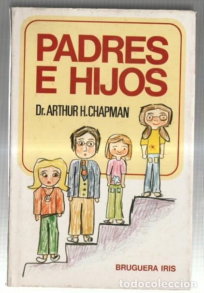 Libros: Padres e Hijos - Dr. Arthur H. Chapman - Foto 1