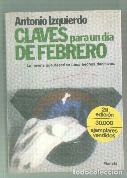 Libri di seconda mano: Claves para un dia de febrero - Antonio Izquierdo