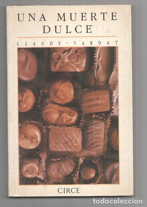 Libros: Una muerte dulce - Claude Tardat - Foto 1
