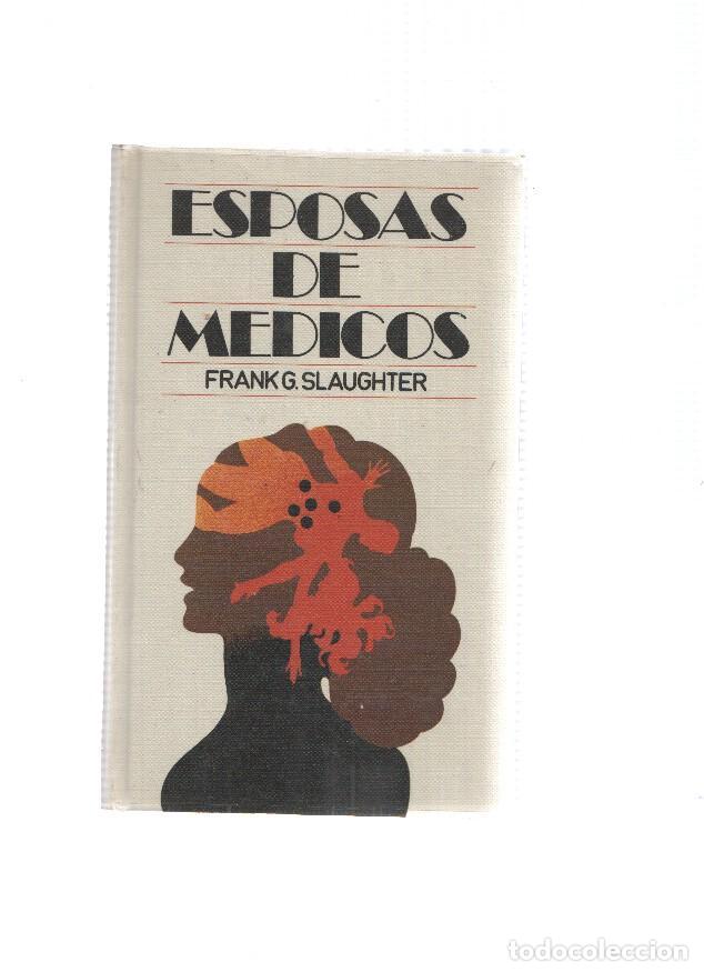 Libros: Circulo de Lectores: Esposas de medicos - Frank G. Slaughter - Foto 1