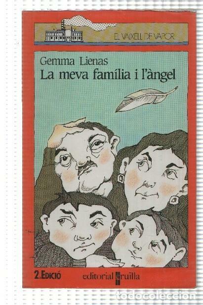 Livres: El vaixell de vapor numero 42: La meva familia i l angel - Gemma Lienas