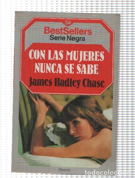 B&uuml;cher: Best Sellers serie negra numero 34: Con las mujeres nunca se sabe - James Hadley Chase