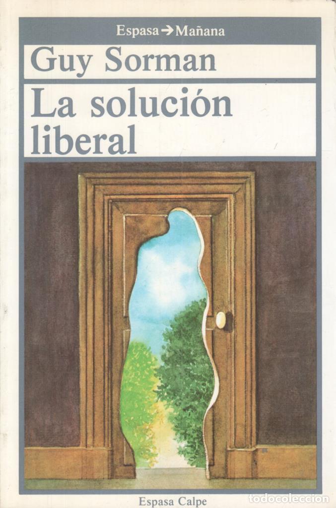 Libros: La solucion liberal - Guy Sorman - Foto 1
