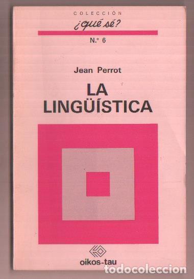 Livres: Coleccion Que se numero 06: La Linguistica - Jean Perrot
