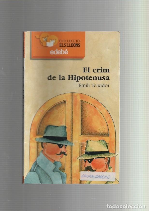 B&uuml;cher: Col-leccio Els Lleons: El crim de la Hipotenusa - Emili Teixidor