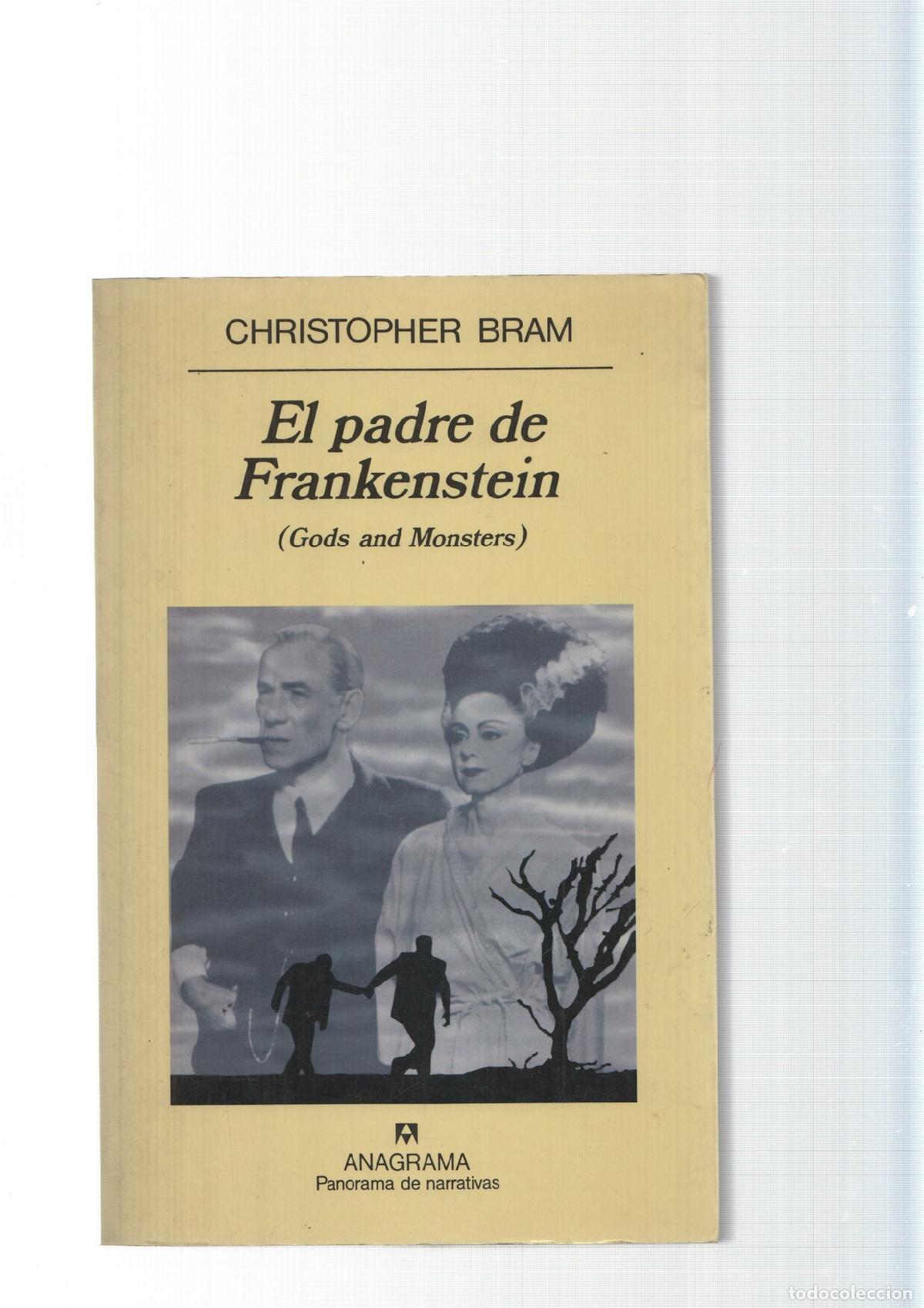 Libros: El padre de Frankenstein (Gods and Monsters) - Christopher Bram - Foto 1