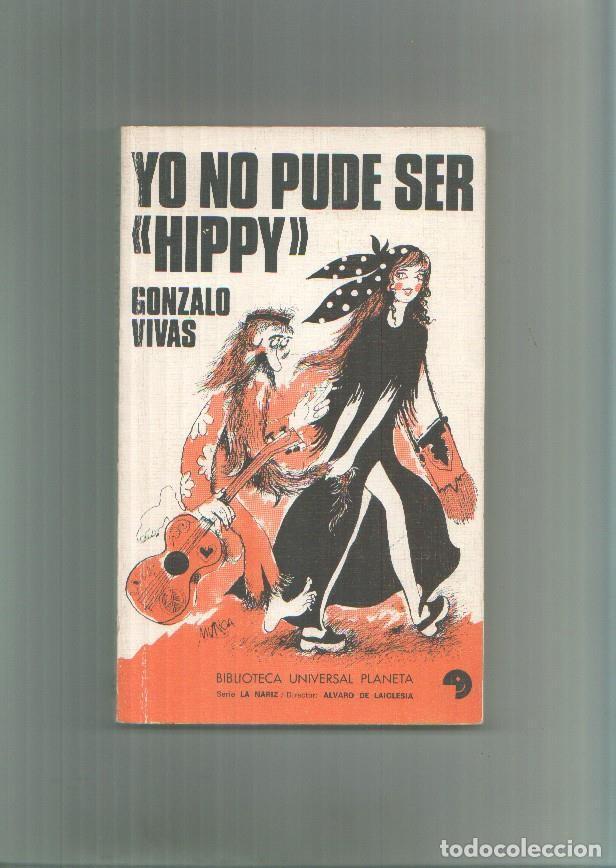 Libri di seconda mano: Yo no pude ser Hippy - Gonzalo Vivas
