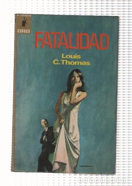 Livres: Biblioteca Oro numro 663: Fatalidad - Louis C.Thomas