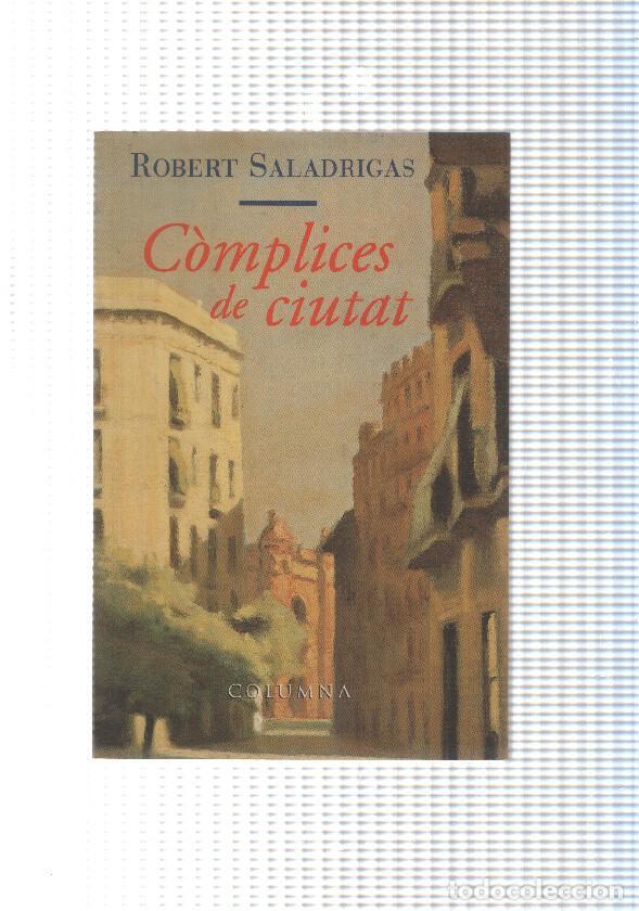 Libros: Complices de ciutat - Robert Saladrigas - Foto 1