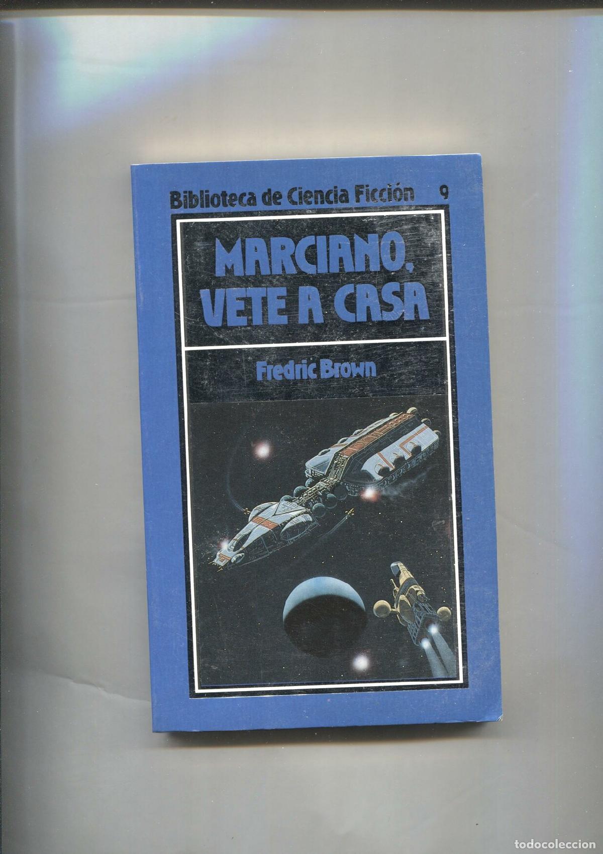 Livres: Biblioteca de Ciencia Ficcion numero 09: Marciano vete a casa - Fredric Brown