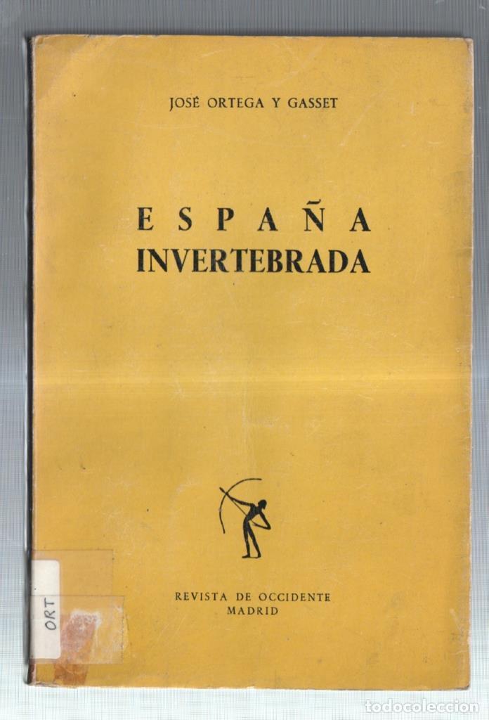 Libros: Espa&ntilde;a invertebrada - Jose Ortega y Gasset - Foto 1
