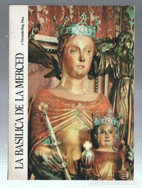 Libros: La Basilica de La Merced - J. Ferrando Roig, Pbro