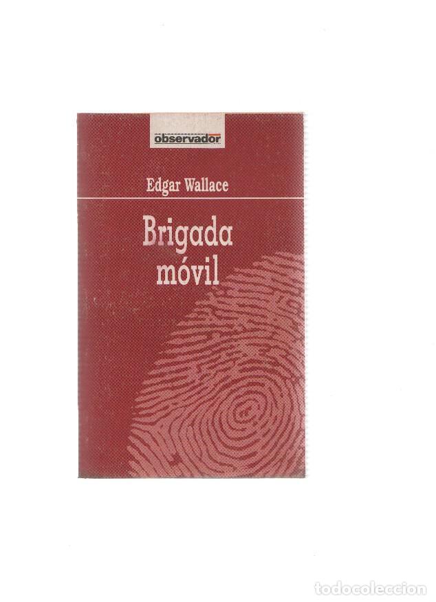 Libros: Coleccion Observador numero 28; Brigada movil - Edgar Wallace