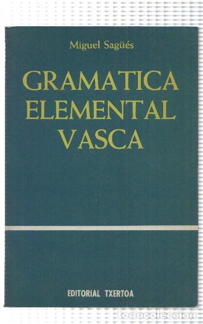 B&uuml;cher: Gramatica elemetal vasca: gramatica comparada - Miguel Sagues
