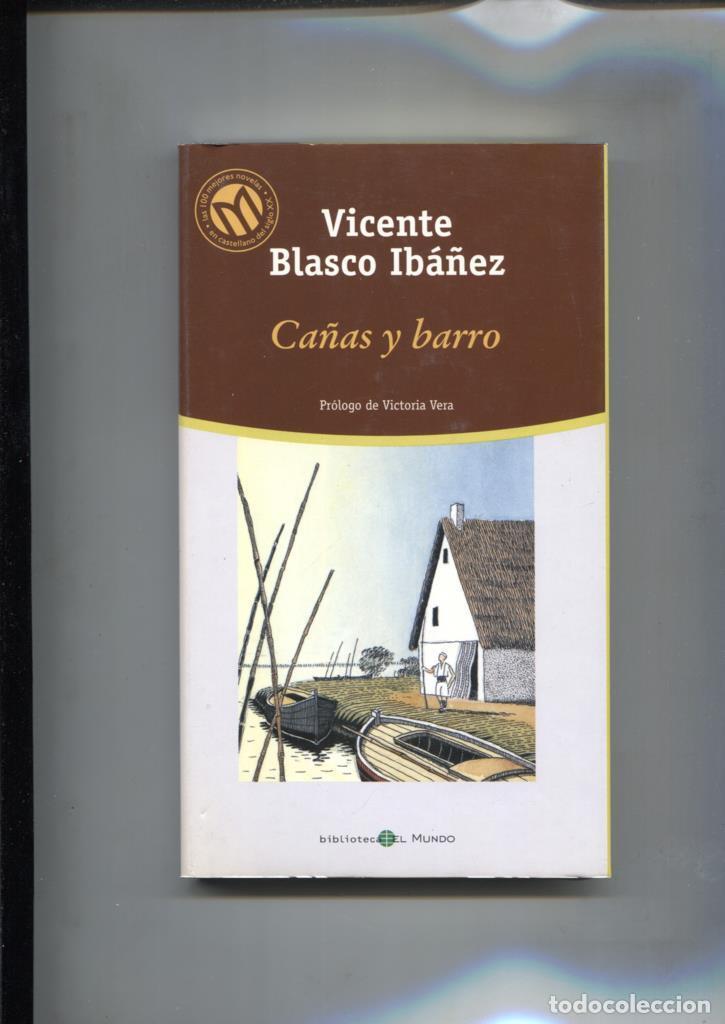 Libri di seconda mano: Las cien mejores novelas en castellanodel siglo xx numero 18: Ca&ntilde;as y barro - Vicente Blasco Iba&ntilde;ez