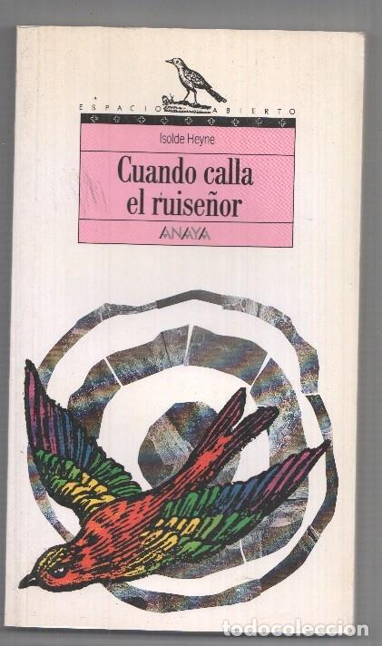 Livros em segunda m&atilde;o: Espacio Abierto: Cuando calla el ruise&ntilde;or - Isolde Heyne