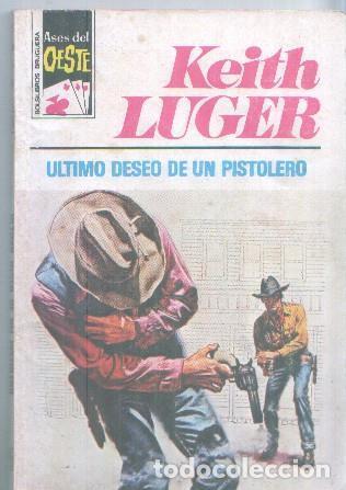 Libros: Coleccion Ases del Oeste numero 934: Ultimo deseo de un pistolero - Keith Luger