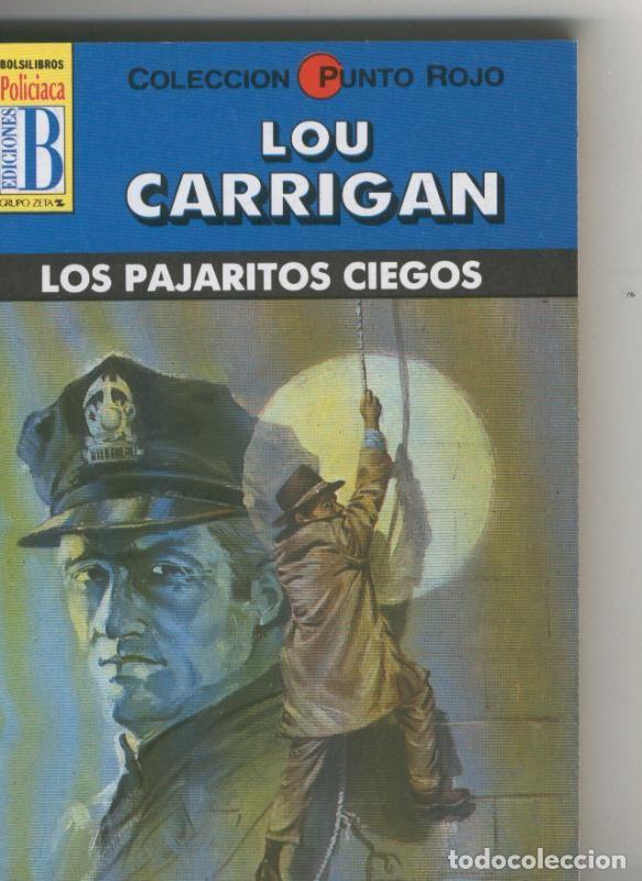 Libros: Punto Rojo: Los pajaritos ciegos - Lou Carrigan - Foto 1
