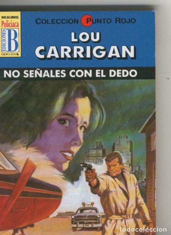 Libri di seconda mano: Punto Rojo: No se&ntilde;ales con el dedo - Lou Carrigan