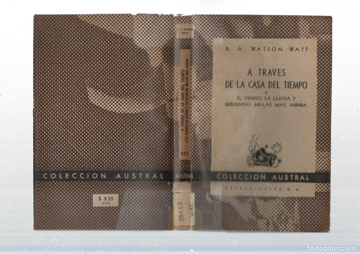books: Coleccion Austral: A traves de la casa del tiempo o el viento la lluvia y seiscientas millas mas arr