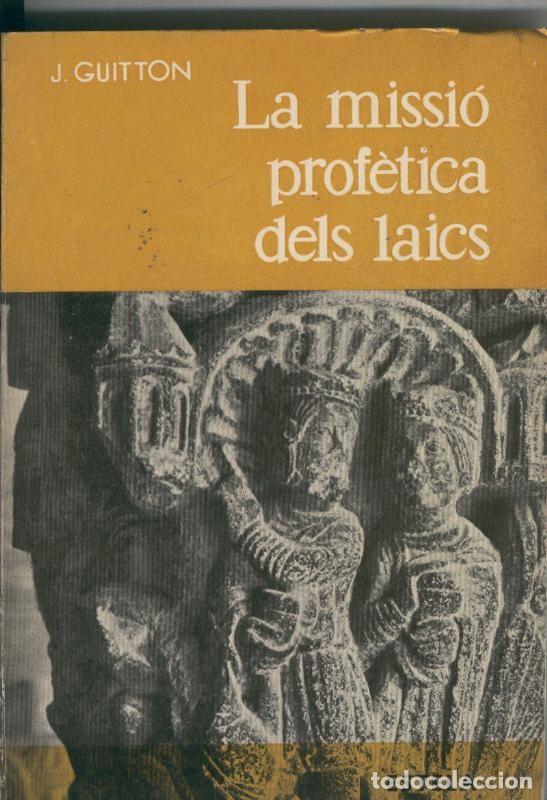 Libri di seconda mano: La missio profetica dels laics - J. Guitton