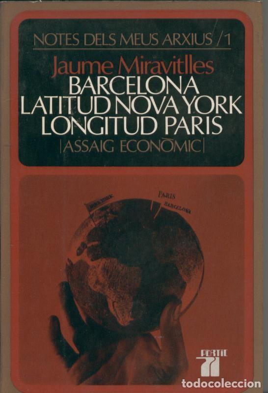 Libri di seconda mano: Barcelona latitud Nova York longitud Paris - Jaume Miravitlles