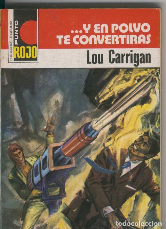 Libros: Punto Rojo numero 0804: Y en polvo te convertiras - Lou Carrigan