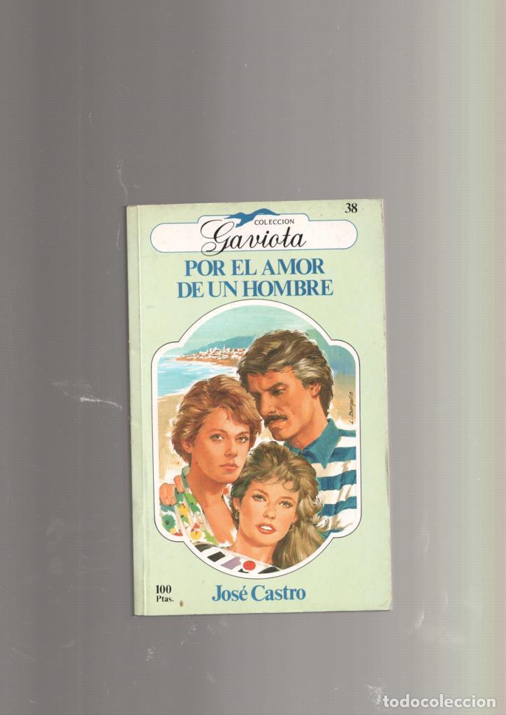 B&uuml;cher: Coleccion Gaviota numero 38: Por el amor de un hombre - Jose Castro