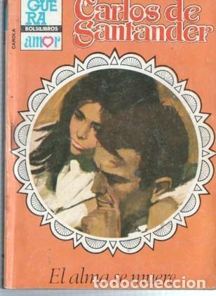 books: Carola numero 943: El alma se muere - Carlos de Santander