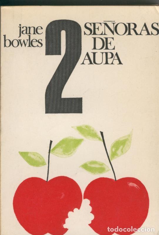 Libros: Dos se&ntilde;oras de aupa - Jane Bowles - Foto 1