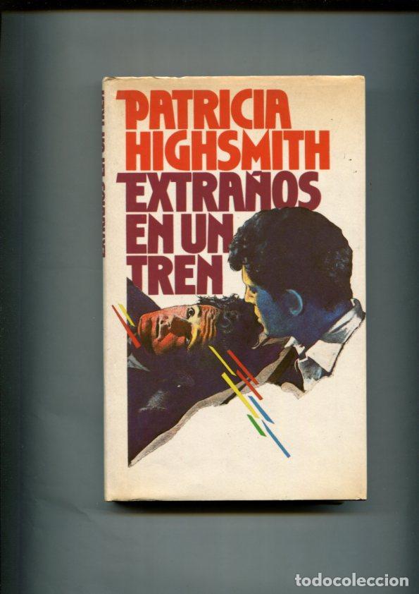 Libros: Circulo de Lectores: Extra&ntilde;os en un tren - Patricia Highsmith - Foto 1
