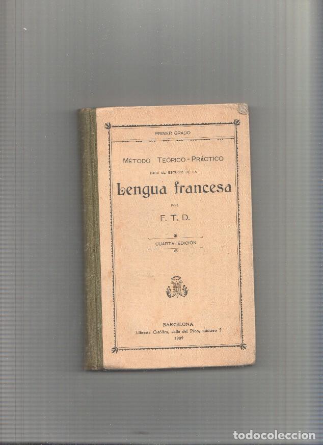 B&uuml;cher: Metodo teorico-practico para el estudio de la lengua francesa - F.T.D.