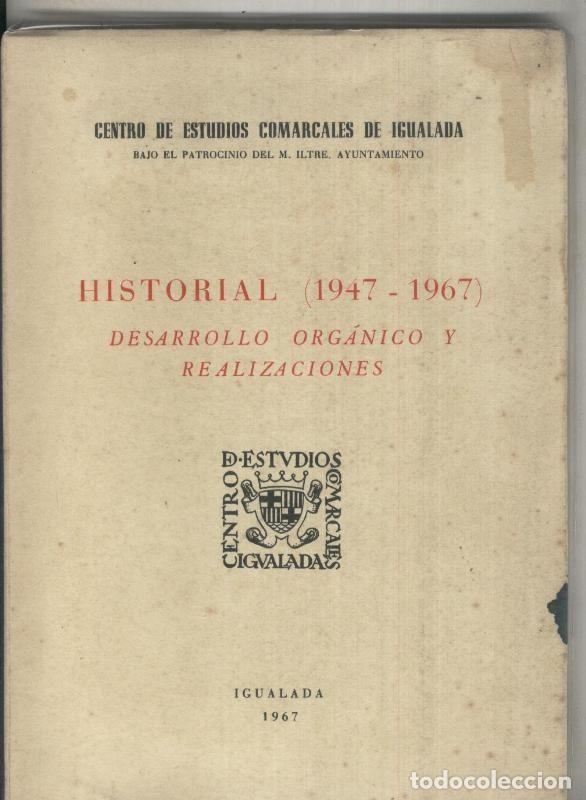 Livros em segunda m&atilde;o: Centro de Estudios Comarcales de Igualada: Historial (1947-1967 ).Desarrollo organico y realizacione