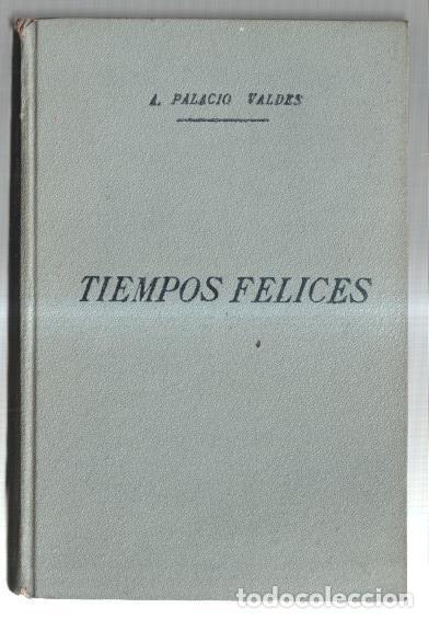 Libros: Tiempos felices - A. Palacio Valdes - Foto 1