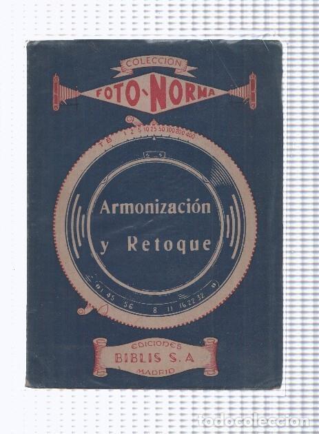 Libros: Coleccion Foto Norma: Armonizacion y retoque - Jose M&ordf; Fernandez Platero