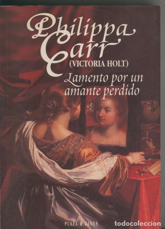 Libri di seconda mano: Lamento por un amante perdido - Philippa Carr ( Victoria Holt )