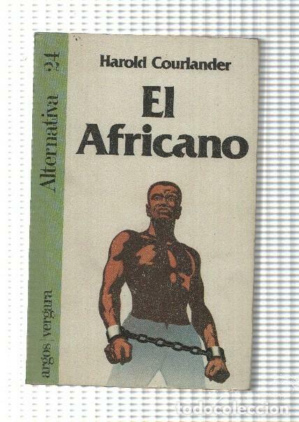 Libros: Coleccion Alternativa numro 24: El africano - Harold Courlander