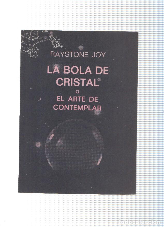 Libri di seconda mano: La bola de cristal o El arte de contemplar - Raystone Joy