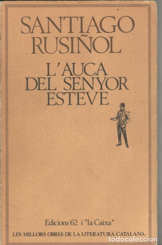 Libros: L auca del senyor Esteve - Santiago Rusi&ntilde;ol