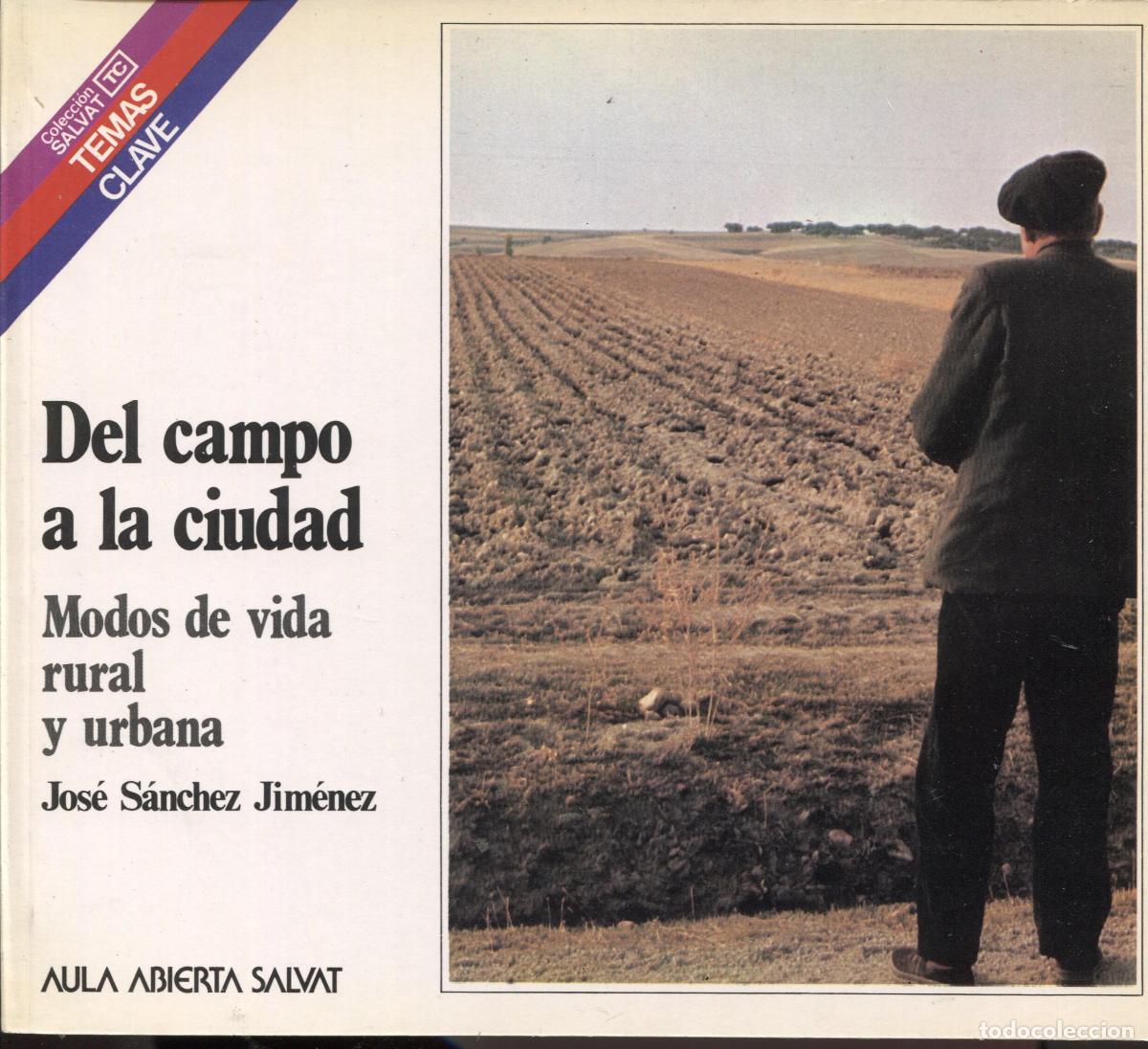 Libri di seconda mano: Temas Clave numero 064: Del campo a la ciudad, modos de vida rural y urbana - Jose Sanchez Jimenez