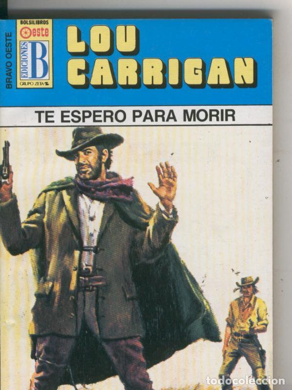 Libri di seconda mano: Bravo Oeste azul numero 268: Te espero para morir - Lou Carrigan
