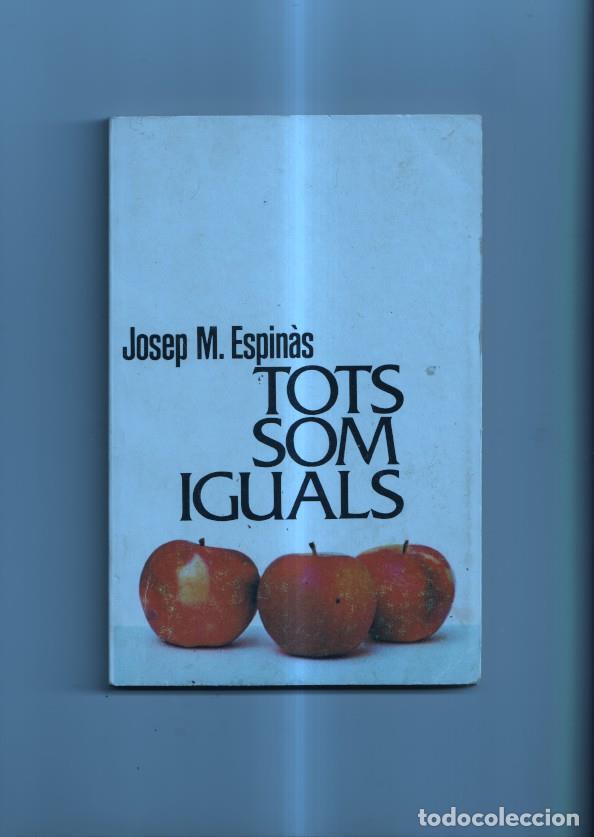 Libros: Tots som iguals - Josep M. Espinas - Foto 1